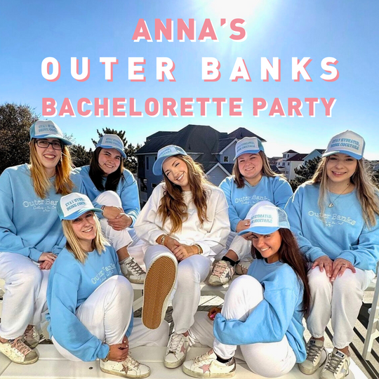 Anna's Outer Banks Bachelorette Party: Last Toast On The Coast