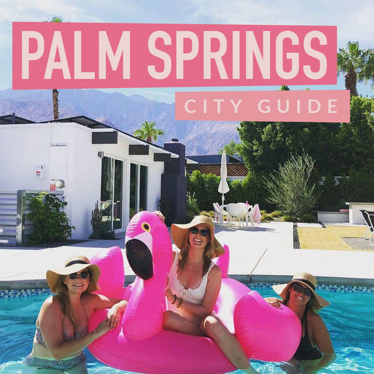 The Perfect Palm Springs Bachelorette Party Itinerary 