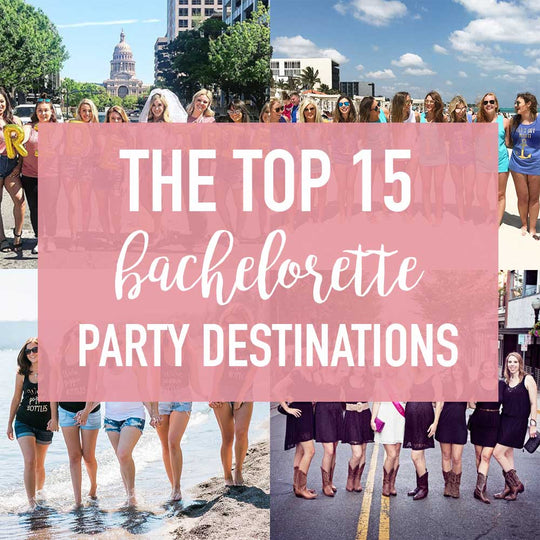 The Top 15 Most Popular Bachelorette Party Destinations