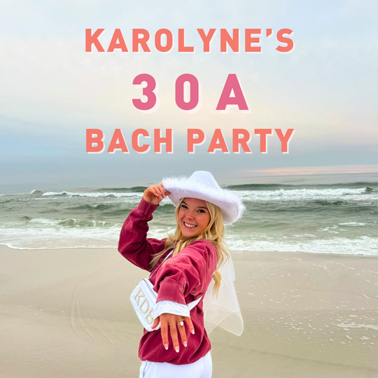 Karolyne's 30A Bachelorette Party Recap: Itinerary, Ideas, Themes