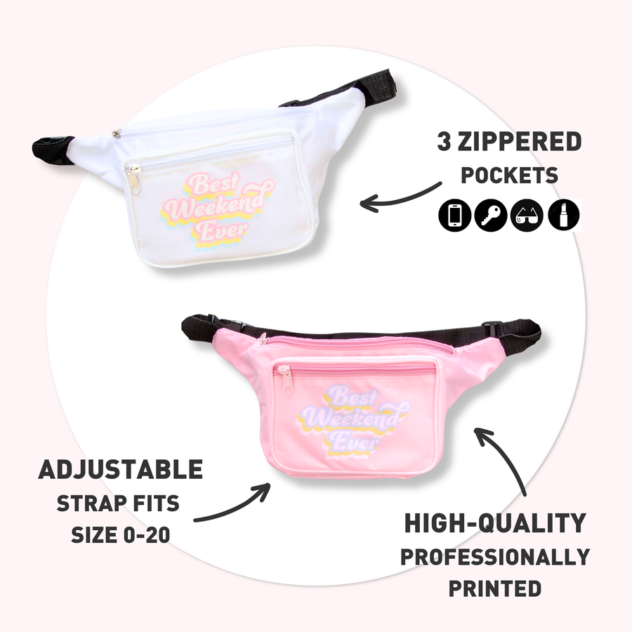 Best Weekend Ever Fanny Packs