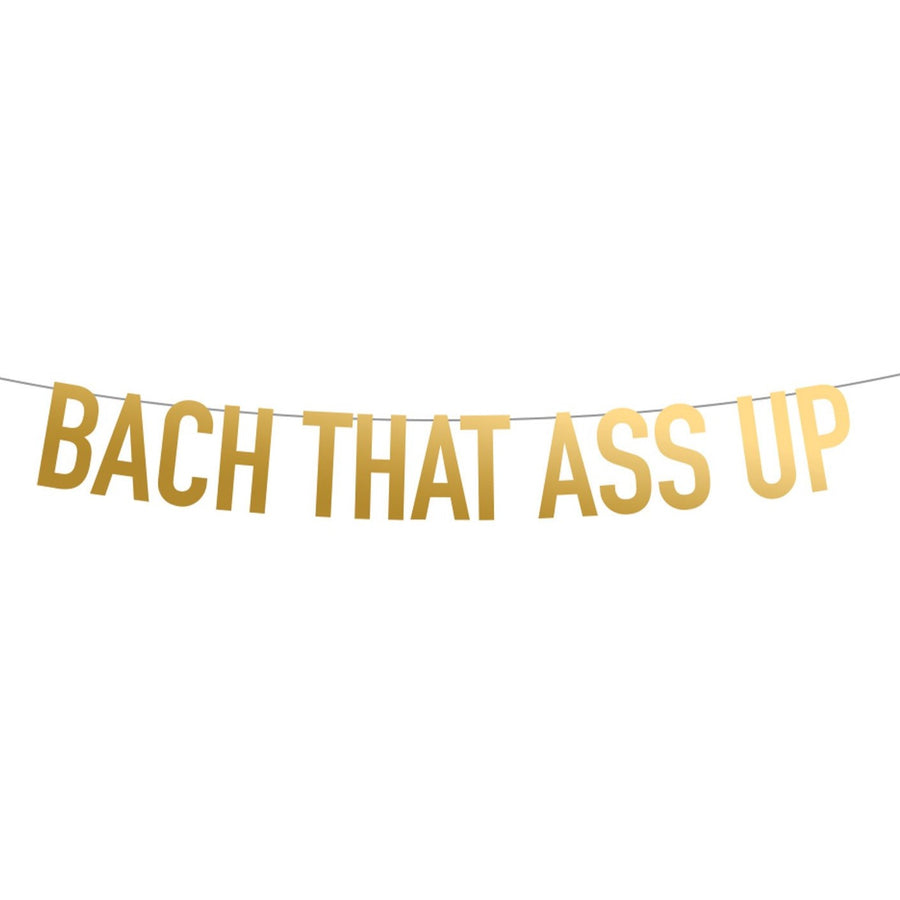 Bach That Ass Up Bachelorette Party Banner