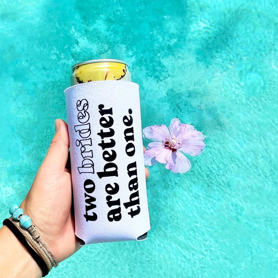 Two Brides Are Better Than One Slim-Fit Coozies
