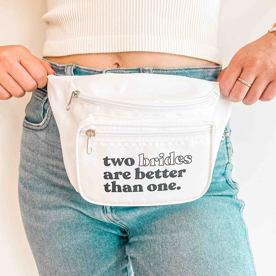 Two Brides Are Better Than One LGBTQ Bachelorette Party Fanny Pack, Belt Bag, Accessories, Favors, Supplies