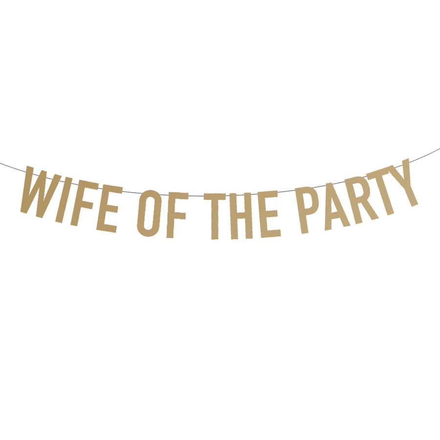 Wife Of The Party Bachelorette Banner